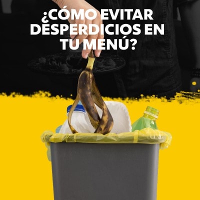 ¿Cómo evitar desperdicios en tu menú?