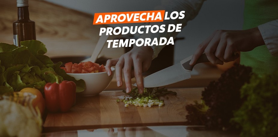 ¿Cómo adaptar tu menú con productos de temporada? 