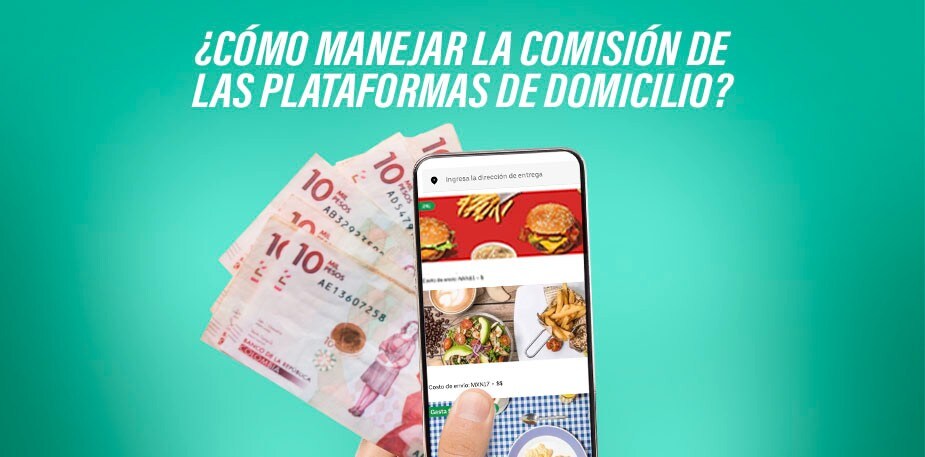 ¿Cómo manejar la comisión de las plataformas de domicilios?